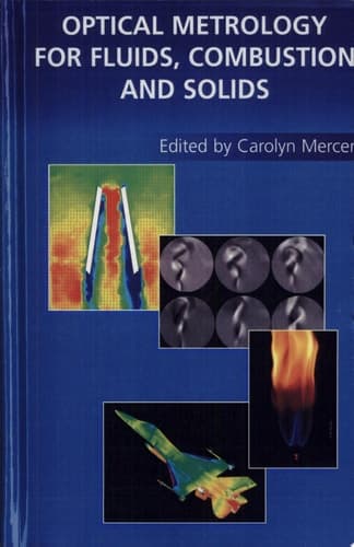 Optical Metrology for Fluids, Combustion and Solids