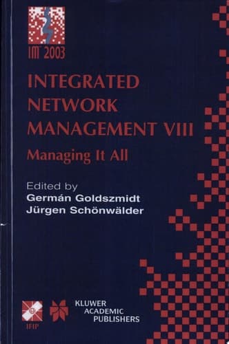 Integrated Network Management VIII Managing It All
