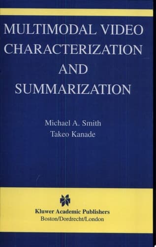 Multimodal Video Characterization and Summarization