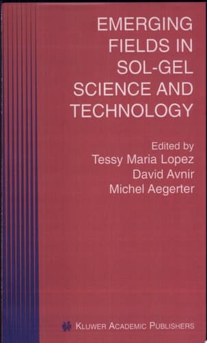 Emerging Fields in Sol-Gel Science and Technology
