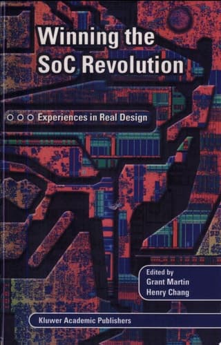 Winning the SoC Revolution Experiences in Real Design