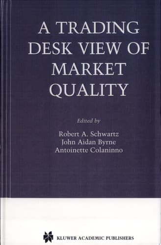 A Trading Desk View of Market Quality