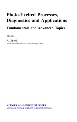 Photo-Excited Processes, Diagnostics and Applications Fundamentals and Advanced Topics
