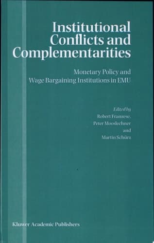 Institutional Conflicts and Complementarities Monetary Policy and Wage Bargaining Institutions in EMU