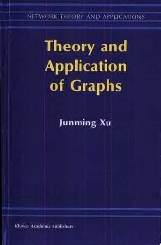 Theory and Application of Graphs