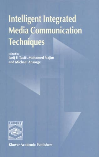 Intelligent Integrated Media Communication Techniques COST 254 & COST 276