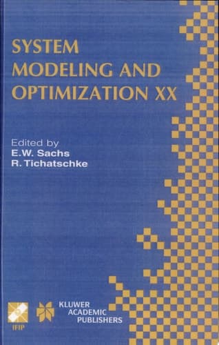 System Modeling and Optimization XX IFIP TC7 20th Conference on System Modeling and Optimization July 23–27, 2001, Trier, Germany