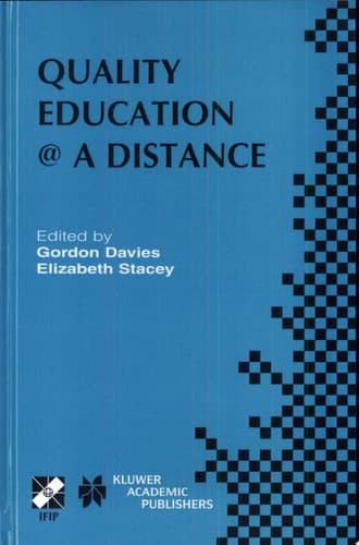 Quality Education @ a Distance IFIP TC3 / WG3.6 Working Conference on Quality Education @ a Distance February 3–6, 2003, Geelong, Australia