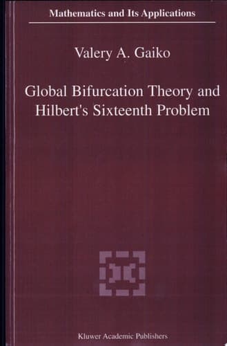 Global Bifurcation Theory and Hilbert's Sixteenth Problem