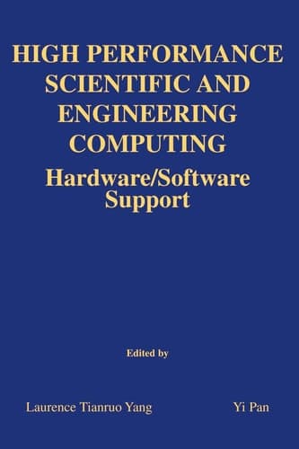High Performance Scientific and Engineering Computing Hardware/Software Support