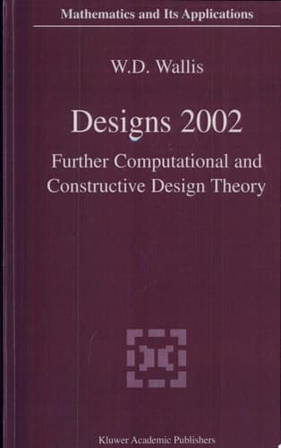 Designs 2002 Further Computational and Constructive Design Theory