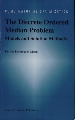 The Discrete Ordered Median Problem: Models and Solution Methods Models and Solution Methods : Dissertation