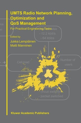 UMTS Radio Network Planning, Optimization and QOS Management: For Practical Engineering Tasks