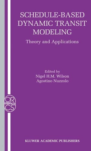 Schedule-Based Dynamic Transit Modeling Theory and Applications