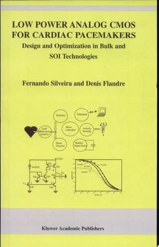 Low Power Analog CMOS for Cardiac Pacemakers Design and Optimization in Bulk and SOI Technologies