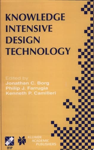 Knowledge Intensive Design Technology IFIP TC5 / WG5.2 Fifth Workshop on Knowledge Intensive CAD July 23–25, 2002, St. Julians, Malta