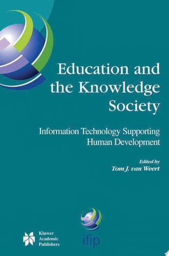 Education and the Knowledge Society Information Technology Supporting Human Development