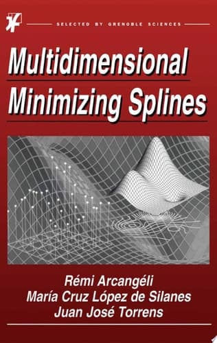 Multidimensional Minimizing Splines Theory and Applications