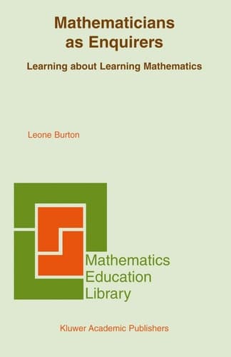 Mathematicians as Enquirers Learning about Learning Mathematics