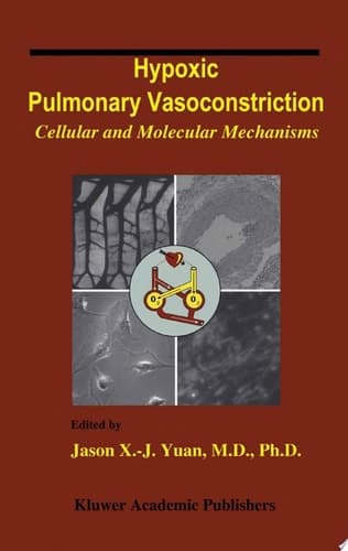 Hypoxic Pulmonary Vasoconstriction Cellular and Molecular Mechanisms