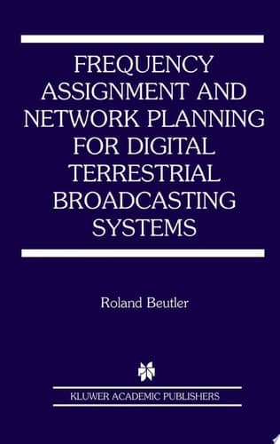 Frequency Assignment and Network Planning for Digital Terrestrial Broadcasting Systems