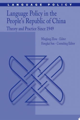 Language Policy in the People’s Republic of China Theory and Practice Since 1949