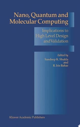 Nano, Quantum and Molecular Computing Implications to High Level Design and Validation