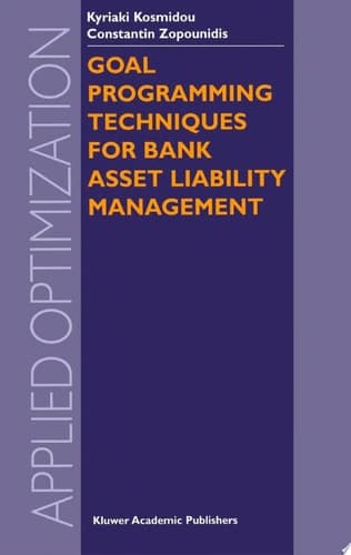 Goal Programming Techniques for Bank Asset Liability Management