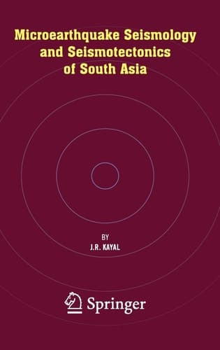 Microearthquake Seismology and Seismotectonics of South Asia