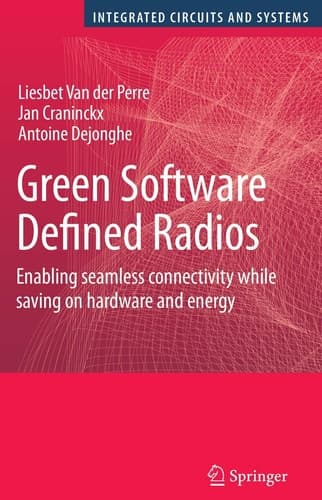 Green Software Defined Radios Enabling seamless connectivity while saving on hardware and energy