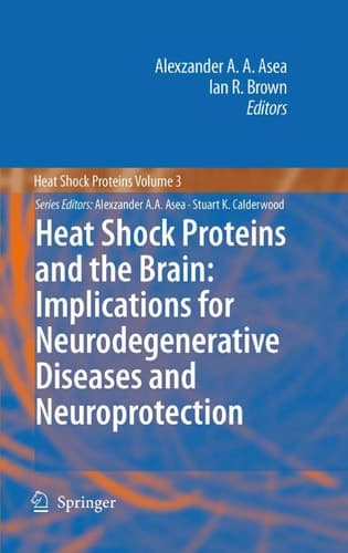 Heat Shock Proteins and the Brain: Implications for Neurodegenerative Diseases and Neuroprotection