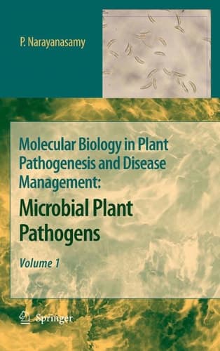Molecular Biology in Plant Pathogenesis and Disease Management Microbial Plant Pathogens, Volume 1
