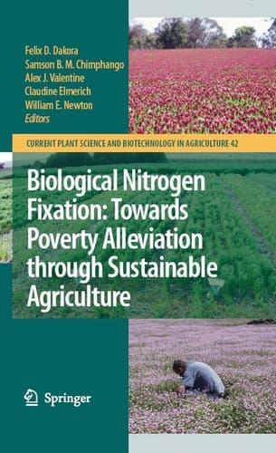Biological Nitrogen Fixation: Towards Poverty Alleviation through Sustainable Agriculture Proceedings of the 15th International Nitrogen Fixation Congress and the 12th International Conference of the African Association for Biological Nitrogen Fixation
