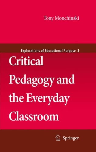 Critical Pedagogy and the Everyday Classroom