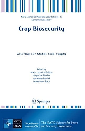Crop Biosecurity Assuring our Global Food Supply