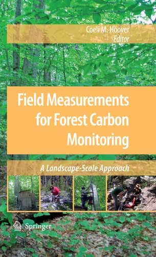 Field Measurements for Forest Carbon Monitoring A Landscape-Scale Approach