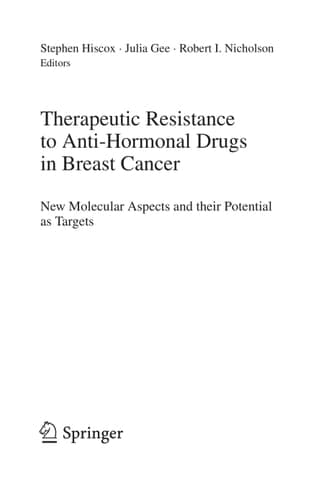 Therapeutic Resistance to Anti-hormonal Drugs in Breast Cancer New Molecular Aspects and their Potential as Targets
