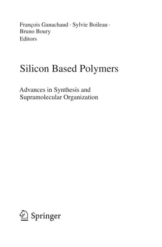 Silicon Based Polymers Advances in Synthesis and Supramolecular Organization