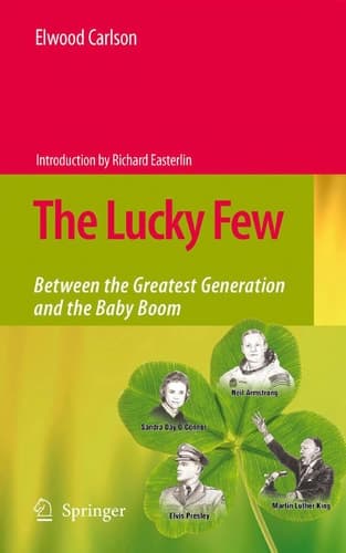 The Lucky Few Between the Greatest Generation and the Baby Boom