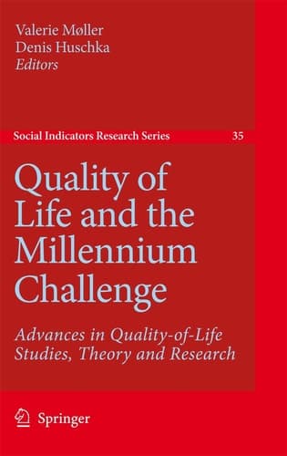 Quality of Life and the Millennium Challenge (Social Indicators Research Series, 35)