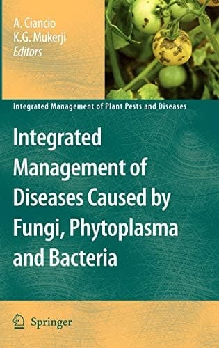 Integrated Management of Diseases Caused by Fungi, Phytoplasma and Bacteria