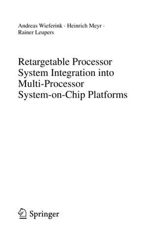 Retargetable Processor System Integration into Multi-Processor System-on-Chip Platforms