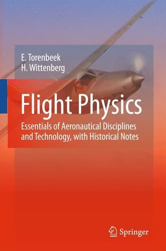 Flight Physics Essentials of Aeronautical Disciplines and Technology, with Historical Notes