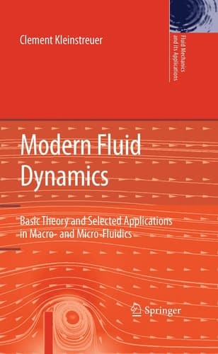 Modern Fluid Dynamics Basic Theory and Selected Applications in Macro- and Micro-Fluidics