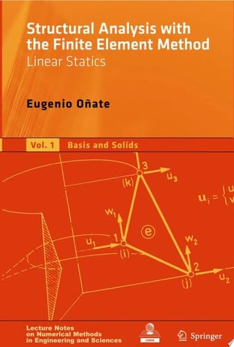 Structural Analysis with the Finite Element Method. Linear Statics Volume 1: Basis and Solids