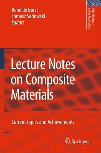Lecture Notes on Composite Materials Current Topics and Achievements