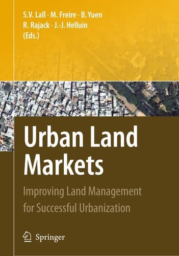 Urban Land Markets Improving Land Management for Successful Urbanization