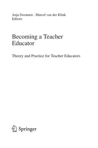Becoming a Teacher Educator Theory and Practice for Teacher Educators