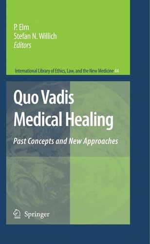 Quo Vadis Medical Healing Past Concepts and New Approaches