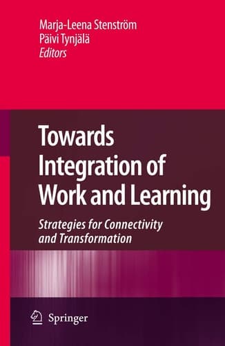Towards Integration of Work and Learning Strategies for Connectivity and Transformation
